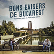 Charger l'image dans la galerie, Bons baisers de Bucarest - Les Editions de Juillet