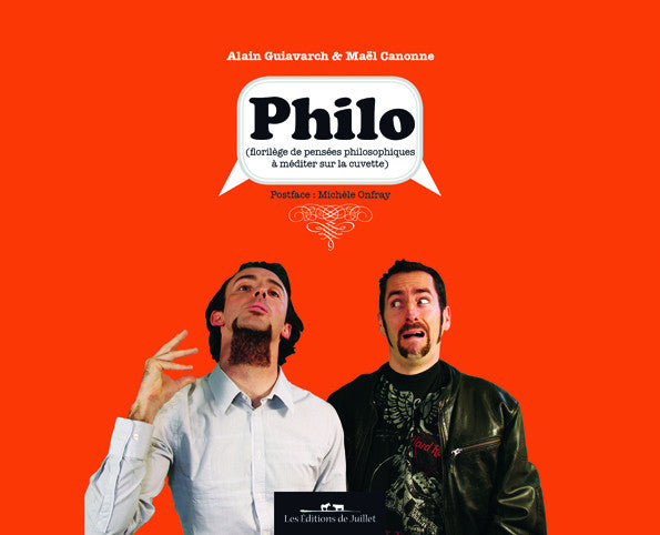 Philo (florilège de pensées philosophiques à méditer sur la cuvette) - Les Editions de Juillet