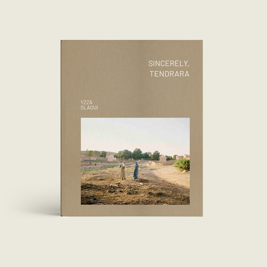 Sincerely, Tendrara - Les Editions de Juillet