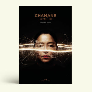 Chamane Lumière - Les Editions de Juillet