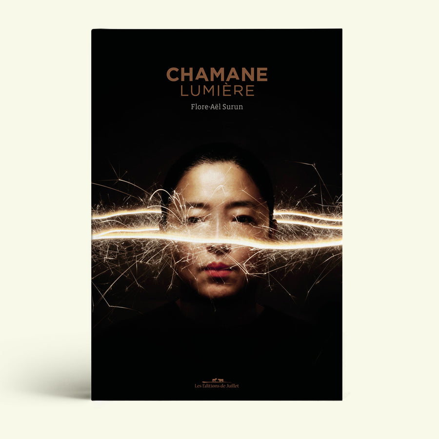 Chamane Lumière - Les Editions de Juillet
