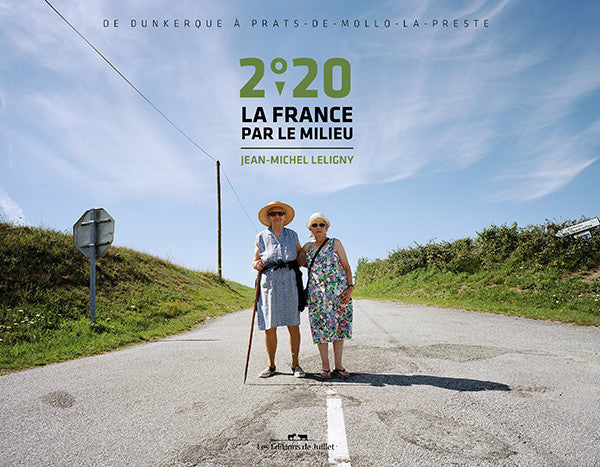 2°20, la France par le milieu - Les Editions de Juillet