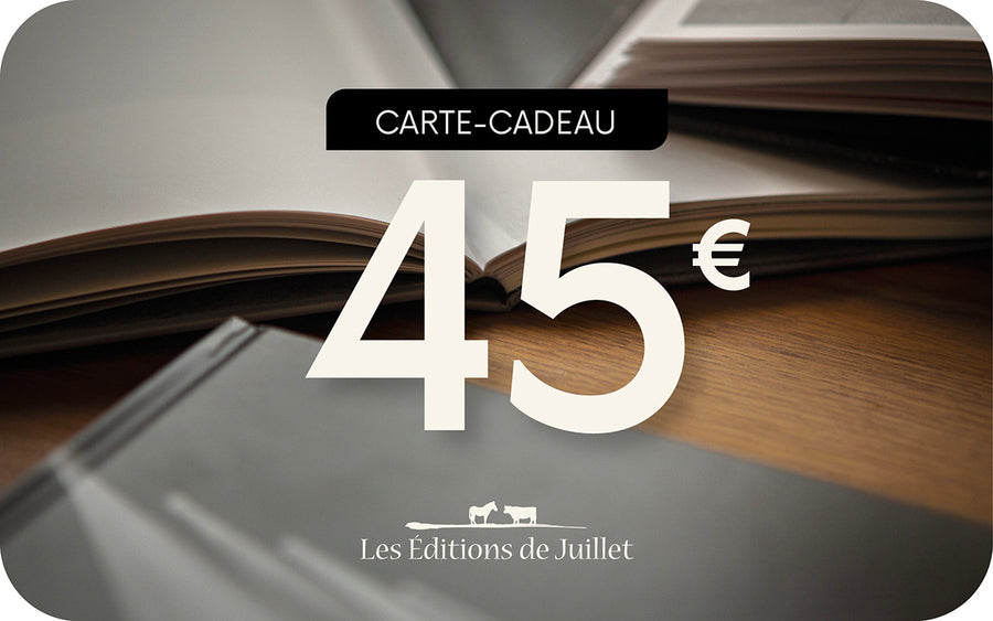e-carte cadeau 45 € - Les Editions de Juillet