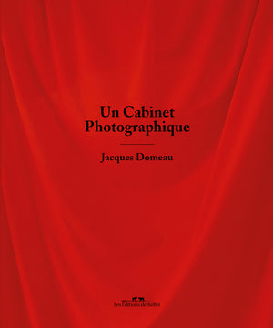 Un cabinet Photographique - Les Editions de Juillet