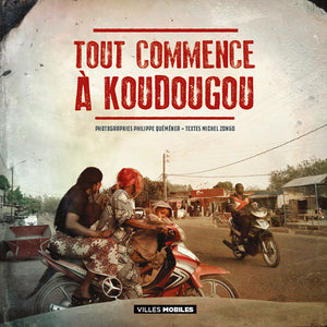 Tout commence à Koudougou - Les Editions de Juillet