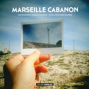Marseille cabanon - Les Editions de Juillet