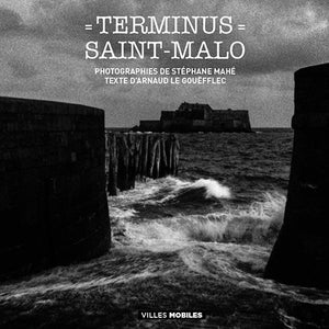 Terminus Saint-Malo - Les Editions de Juillet