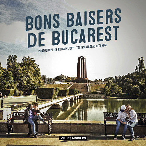 Bons baisers de Bucarest - Les Editions de Juillet