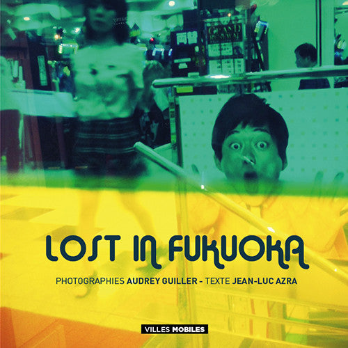 Lost in Fukuoka - Les Editions de Juillet