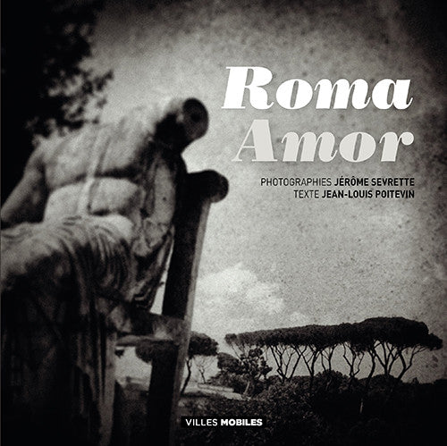 Roma Amor - Les Editions de Juillet