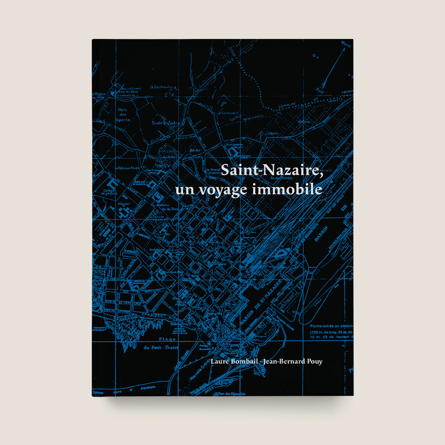 Saint-Nazaire, un voyage immobile - Les Editions de Juillet