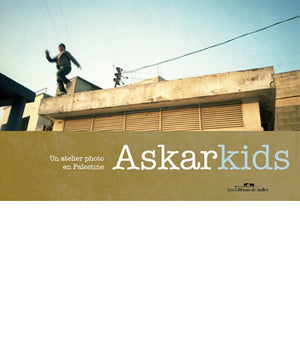 Askarkids, un atelier photo en Palestine - Les Editions de Juillet