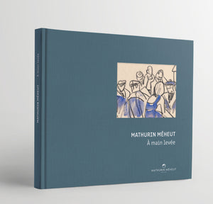 Mathurin Méheut à main levée - Les Editions de Juillet